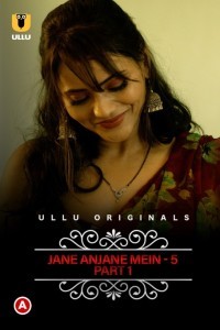 Charmsukh Jane Anjane Mein 5 (2022) ULLU Original