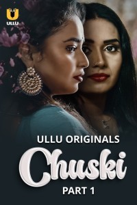 Chuski (2024) Ullu Original