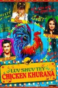 Luv Shuv Tey Chicken Khurana (2012) Hindi Movie