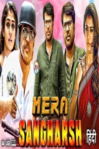 Mera Sangharsh (2020) South Indian Hindi Dubbed Movie