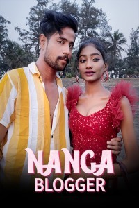 Nanga Blogger (2023) KothaApp Original